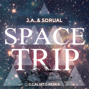 Space Trip (J.Calixto Remix) [Explicit]