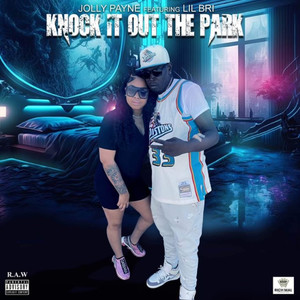 Knock It Out The Park (Explicit)