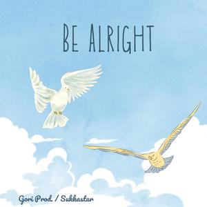 Be Alright (feat. Sukkastar)