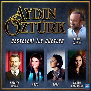 Aydın Öztürk Besteleri İle Düetler