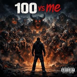 100 vs. Me (Explicit)
