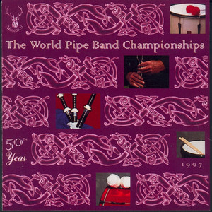 1997 World Pipe Band Championships - 50th Annivesary