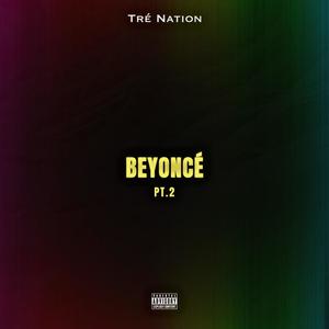 Beyonce Pt. 2 (feat. A-GO & Andrew Pereira) (Explicit)