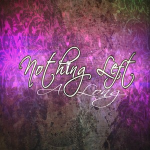 Nothing Left (Explicit)