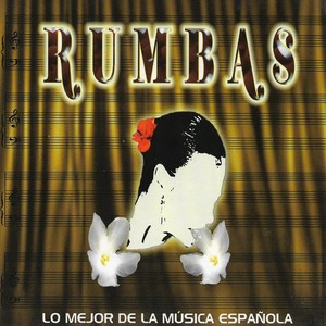 Rumbas. Lo Mejor de la Música Española