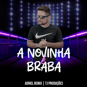 A NOVINHA É BRABA (Explicit)