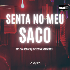 Senta no Meu Saco (Explicit)