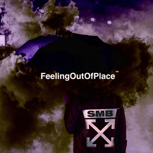 Feeling Out Of Place (Explicit)