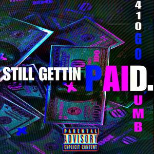 Still Gettin Paid (Explicit)