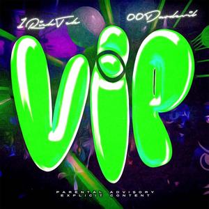 VIP (feat. Oodaredevil) (Explicit)
