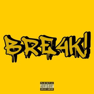 BRE4K! (feat. Raygotlee) [Explicit]