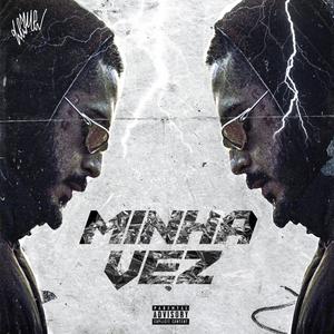 Minha Vez (feat. Gaby Atik) (Explicit)