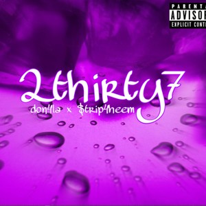 2thirty7 (feat. $trip4heem) [Explicit]