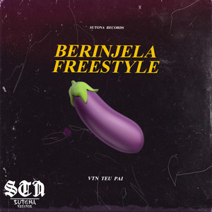 Berinjela Freestyle (Explicit)