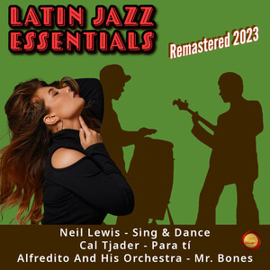 Latin Jazz Essentials (Remastered 2023)