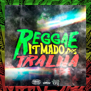 Reggae Ritmado dos Tralha (Explicit)