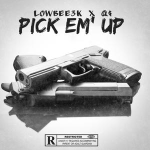 Pick Em' Up (feat. Q$) [Explicit]