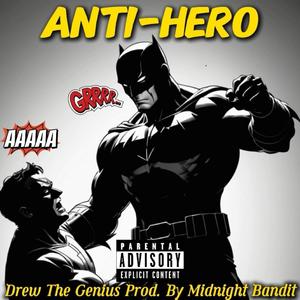 ANTI-HERO (Explicit)