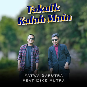 Takuik Kalah Main