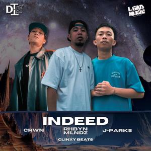 Indeed (feat. J-Parks & Crwn) [Explicit]