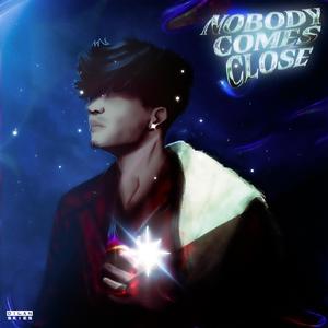 NOBODY COMES CLOSE
