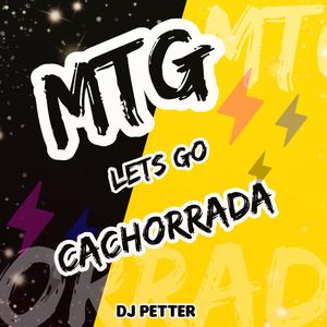 MTG (Let's Go Cachorrada (Vida De Solteiro) (feat. GREGO) (VERSÃO BH)