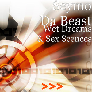 Wet Dreams & *** Scenes (Explicit)