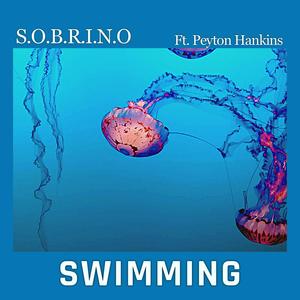 Swimming (feat. Peyton Hankins) [Explicit]