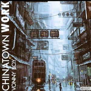 Chinatown Work (Explicit)