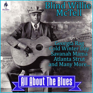 Blind Willie McTell - All About the Blues