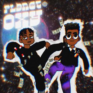 Planet Oxy (Explicit)