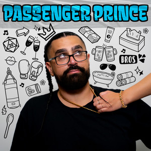 Passenger Prince (Explicit)