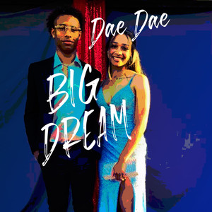 Big Dream (Explicit)