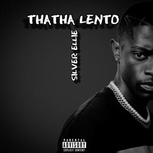 Thatha Lento (Explicit)