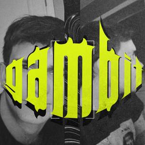 Gambit (feat. Morgue) [Explicit]