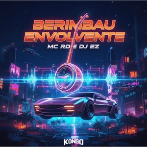 BERIMBAU ENVOLVENTE (Explicit)