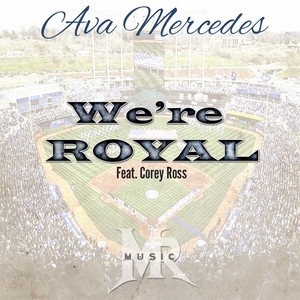 We're Royal(feat. Corey Ross)