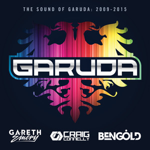The Sound Of Garuda: 2009-2015 (Mixed by Gareth Emery, Craig Connelly & Ben Gold) [Explicit]
