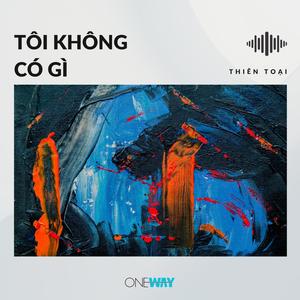 Tôi Không Có Gì (Inst.)