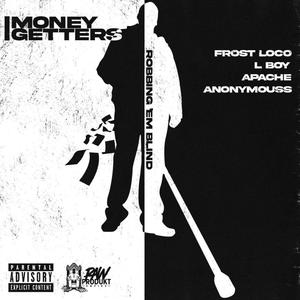 Money Getters(feat. L-Boy, Apache & AnonymouSS) (Explicit)