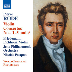 RODE, P.: Violin Concertos Nos. 1, 5 and 9 (Eichhorn, Jena Philharmonic, Pasquet)