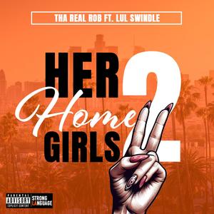 Her Homegirls 2 (feat. Lul Swindle) (Explicit)