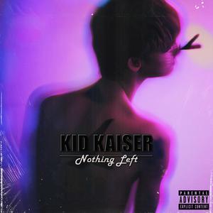 Nothing Left (Explicit)