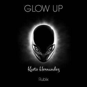 Glow Up (feat. Rubiix) (Explicit)
