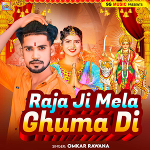 Raja Ji Mela Ghuma Di