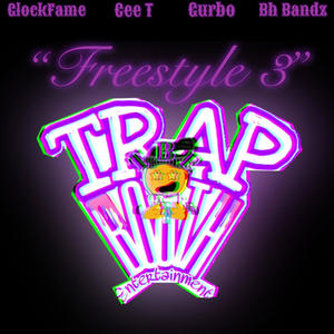 (TBE) Freestyle 3 (feat. Glockfame, Cee T & Gurbo) (Explicit)