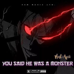 You Said He Was a Monster (Explicit)