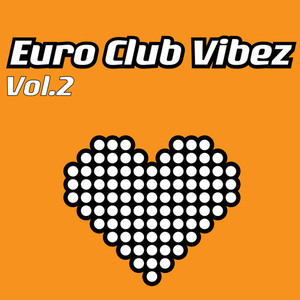 Euro Club Vibez, Vol. 2