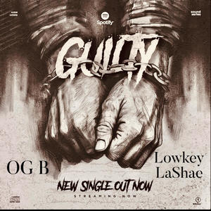 Guilty (feat. Lowkey LaShae) (Explicit)
