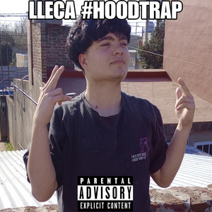 Lleca #Hoodtrap (Explicit)